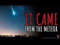 It came from the meteor  terrifying creepypasta