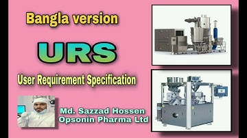 [Bangla] URS ll ইউ আর এস ll User Requirement Specification ll Pharmaceutical URS ll Pharma expansion