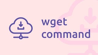 How To Use Wget Command In Linux? - Simple Way To Download Anything On Linux