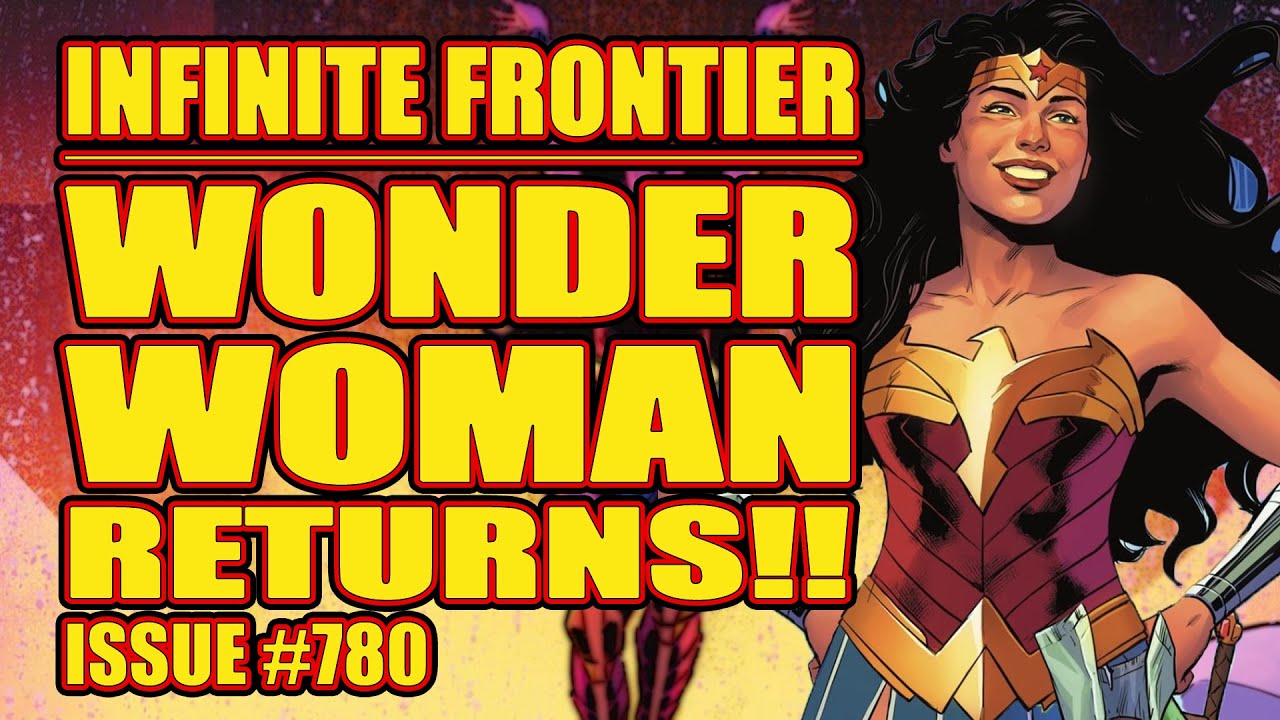 Wonder Woman RETURNS!! (issue 780, 2021) - YouTube
