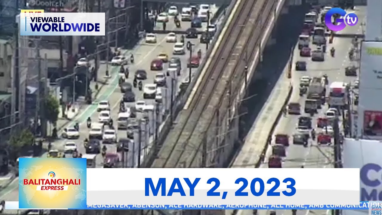 Balitanghali Express: May 2, 2023
