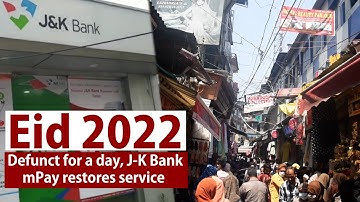 Eid 2022: Defunct for a day, J-K Bank mPay restores service