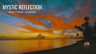 Mystic Reflection & Harmonic Tones  - Meditation Music, Focus your Thoughts, Deep Study, Reflect