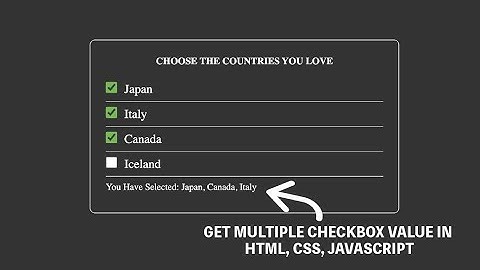 Get Multiple Checkbox Value In Array HTML, CSS, Javascript