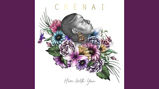 Video thumbnail of "Chenai - Here With You"