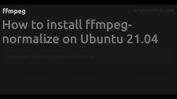 How to install ffmpeg-normalize on Ubuntu UBUNTU_VERSION #ffmpeg