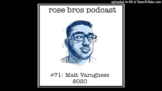 #71: Matt Varughese (8020) - Selling an Agency, the Benefits of Low-Code & Giving Away Your Work