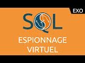 Exo SQL #2 - espionnage virtuel