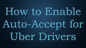 How to Enable Auto-Accept for Uber Drivers