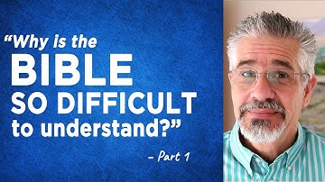 “Why Is the Bible So Difficult to Understand?” (Part 1) | Little Lessons With David Servant