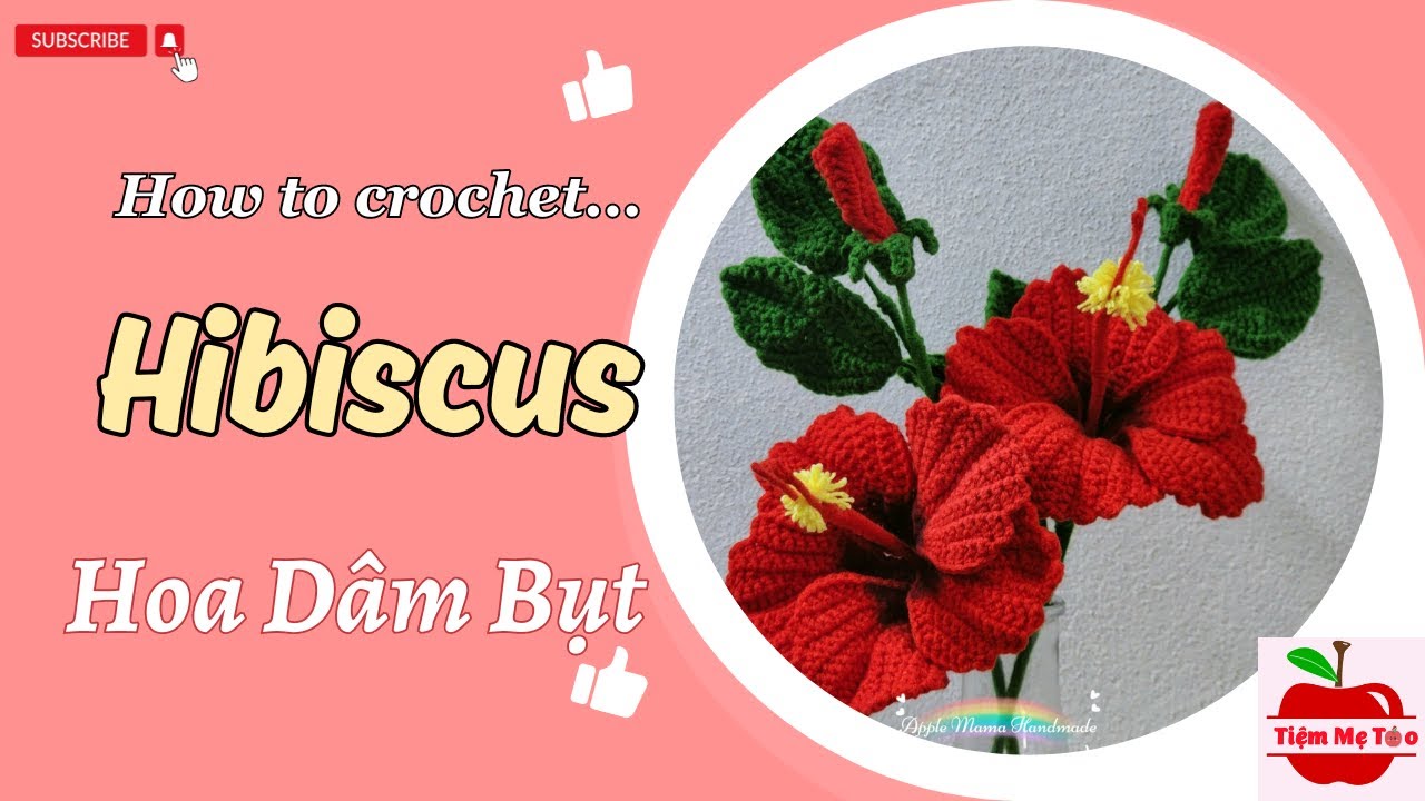 #20 Hướng dẫn móc hoa dâm bụt/ How to crochet Hibiscus