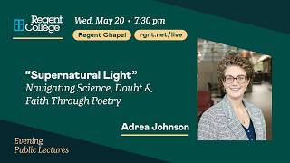 Supernatural Light:  Navigating Science, Doubt & Faith Through Poetry - with Adrea Johnson