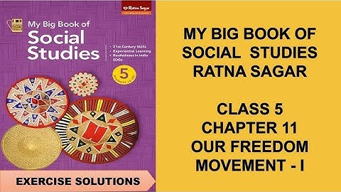 Class 5 | SST | Chapter 11 Our Freedom Movement - I | Exercise Solutions | Ratna Sagar (New Edition)