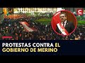 PROTESTAS EN PERÚ: Cronología de las manifestaciones desde que empezó el gobierno de Manuel Merino