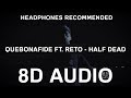 Quebonafide ft. ReTo - Half dead (8D AUDIO) |