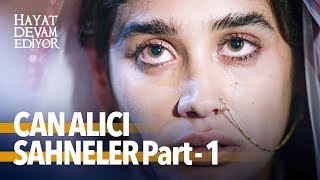 İlk Bölümün En Can Alıcı Sahneleri Hayat Devam Ediyor