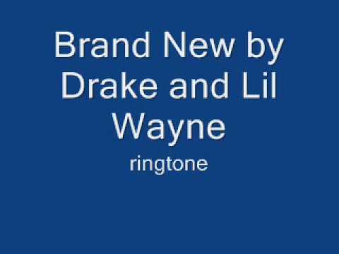 Brand New by Drake and Lil Wayne ringtone