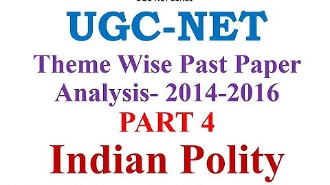 Theme wise Past Year Paper Analysis of UGC-NET Political Science- PART 4: Indian Polity
