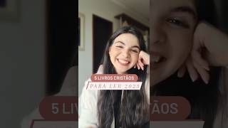 5 LIVROS que Todo Cristão Precisa Ler em 2023