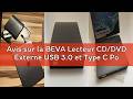 Avis sur la BEVA Lecteur CD/DVD Externe USB 3.0 et Type C Portable CD-R/-RW Drive, Lecteur Graveur P