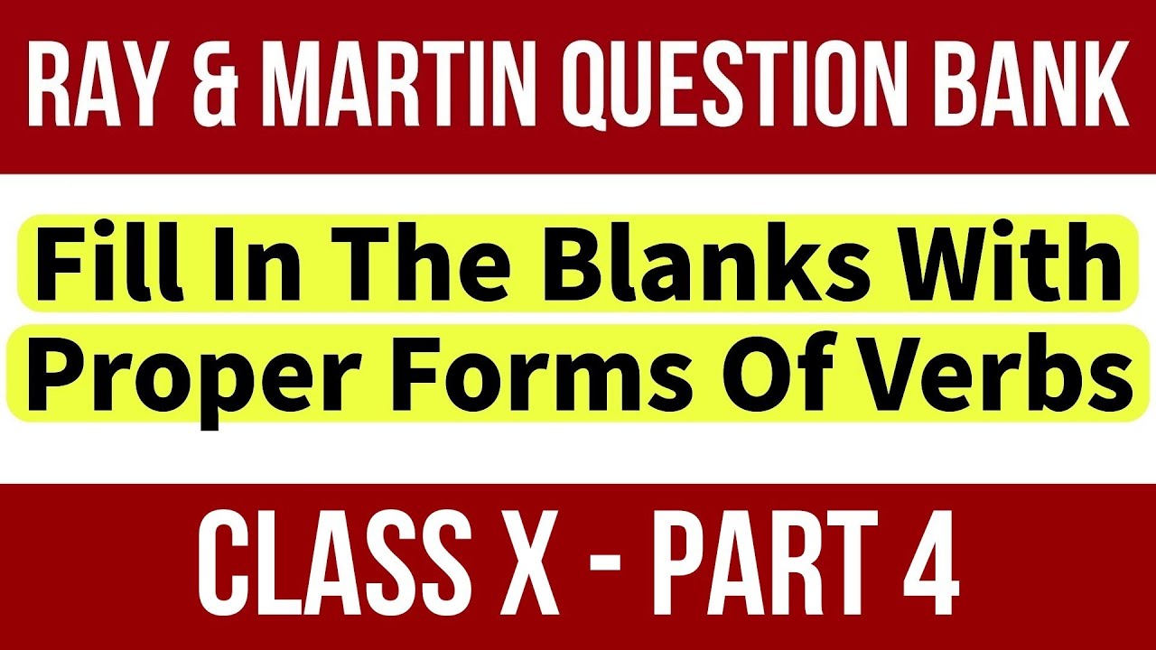Ray And Martin Question Bank | Class 10 English Proper Forms Of Verbs ...