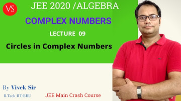 Complex Numbers L-9 | Circle in Complex Number  | JEE  Maths |JEE Main 2020 | Vivek Sir