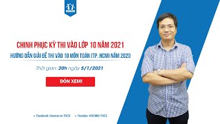 Hướng dẫn giải đề thi vào 10 Toán TP Hồ Chí Minh năm 2020 - Thầy Nguyễn Mạnh Cường | HOCMAI screenshot 3