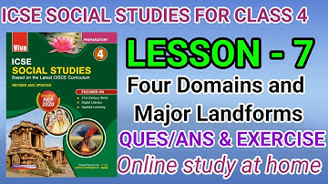 ICSE SOCIAL STUDIES|| CLASS 4TH|| LESSON 7|| FOUR DOMAINS AND MAJOR LANDFORMS|| VIVA EDUCATION