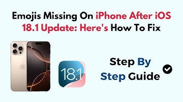Emojis Missing On iPhone After iOS 18.1 Update: Here