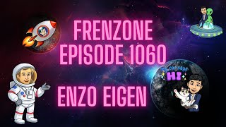 Welcome to the FrENZOne - Enzo Eigen - Live Spring Cleaning - Episode 1060