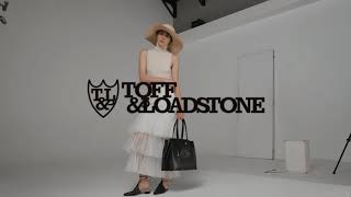 TOFF&LOADSTONE Spring & Summer 2021 vol.1