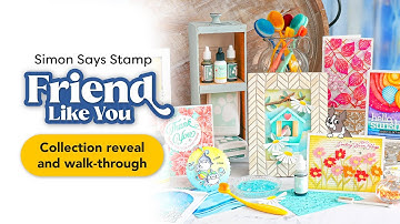 The Wait Is Over—See the Full Friend Like You Simon Says Stamp Collection Now!