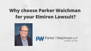 Why choose Parker Waichman law firm for your Elmiron Lawsuit?