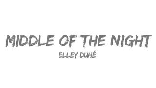 Elley Duhé - Middle Of The Night (lyrics video)