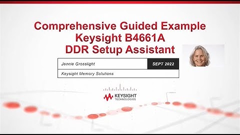 Keysight B4661A DDR setup assistant tutorial