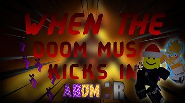When The DOOM MUSIC Kicks In ABDM:R.. | Roblox