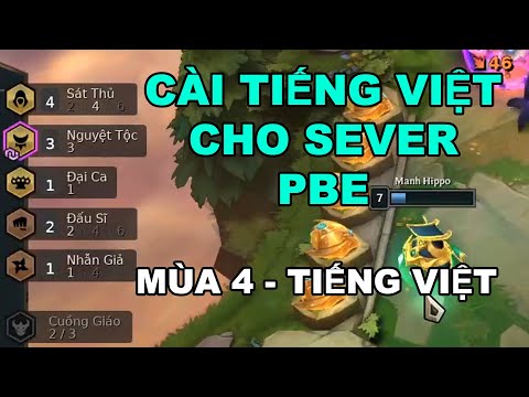 HƯỚNG DẪN CÀI ĐẶT TIẾNG VIỆT CHO SEVER PBE | ĐẤU TRƯỜNG CHÂN LÝ MÙA 4 | Manh Hippo