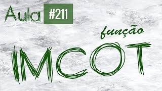 Aula #211 - Função IMCOT