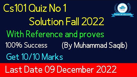 cs101 quiz 1 fall 2022| cs101 quiz 1 solution 2022| CS101 quiz 1 solution fall 2022| By Sir Saqib