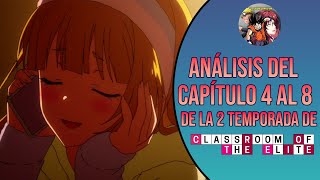 ANÁLISIS DEL CAPÍTULO 4 AL 8 DE LA SEGUNDA TEMPORADA DE CLASSROOM OF ELITE