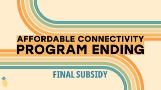 Affordable Connectivity Program is Ending