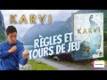 Karvi  rgles et tours de jeu