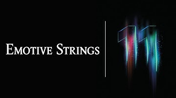 KOMPLETE 11 ULTIMATE - New Additions: EMOTIVE STRINGS