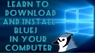 LEARN EASILY HOW TO DOWNLOAD AND INSTALL BLUEJ IN YOUR MACHINE TO RUN A JAVA PROGRAM || 100% USEFUL