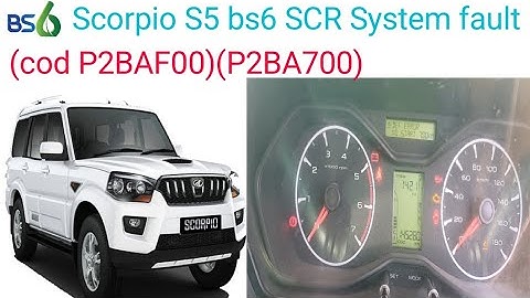 Scorpio S5 bs6 SCR System Fault # cod P2BA700 #P2BAF00 problem solve