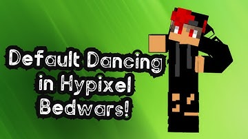 Default Dancing in Hypixel Bedwars!