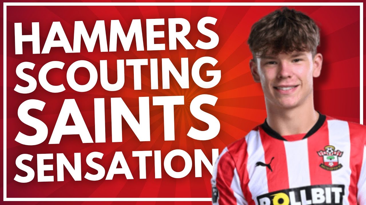 HAMMERS SCOUTING SAINTS STARLET | PRESSURE MOUNTING ON LOPETEGUI | LOAN WATCH | WEST HAM