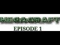 Megacraft ep 1 My Land Megacraft ep 1 My Land