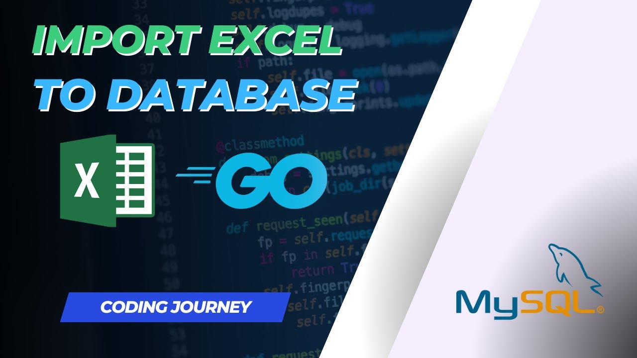 How to Import Excel to a Database Using Golang | Step-by-Step Tutorial ...