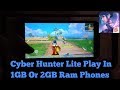 Cyber Hunter Lite Play In 1GB Or 2GB Ram Phones